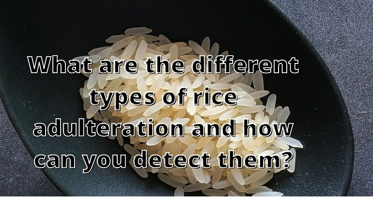 1643716866What Are The Different Types Of Rice Adulteration And How Can You Detect Them 